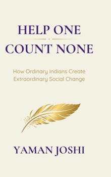 Hardcover Help One, Count None: How Ordinary Indians Create Extraordinary Social Change Book