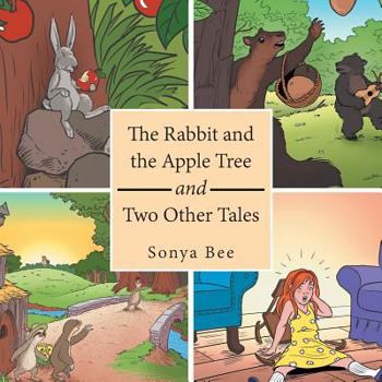 Paperback The Rabbit and the Apple Tree and Two Other Tales Book