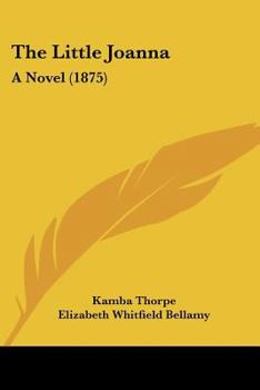 Paperback The Little Joanna: A Novel (1875) Book