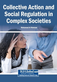 Collective Action and Social Regulation in Complex Societies