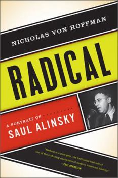 Paperback Radical: A Portrait of Saul Alinsky Book