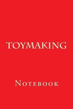 Paperback Toymaking: Notebook Book