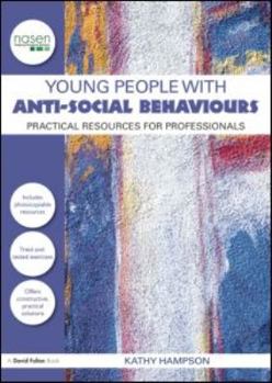 Paperback Young People with Anti-Social Behaviours: Practical Resources for Professionals Book