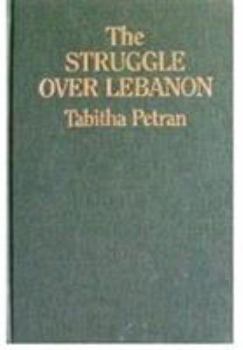 Hardcover Struggle Over Lebanon Book