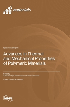 Hardcover Advances in Thermal and Mechanical Properties of Polymeric Materials Book