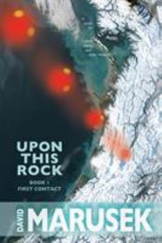 Paperback Upon This Rock: Book 1--First Contact Book