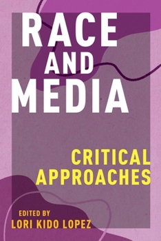 Hardcover Race and Media: Critical Approaches Book