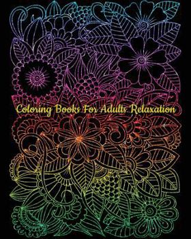 Paperback Coloring Books For Adults Relaxation: A Gorgeous Flower Coloring Book