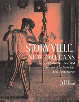 Paperback Storyville, New Orleans: Being an Authentic, Illustrated Account of the Notorious Red-Light District Book