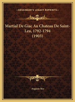 Martial De Giac Au Chateau De Saint-Leu, 1792-1794 (1903)