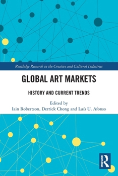 Paperback Global Art Markets: History and Current Trends Book