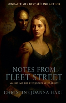 Notes From Fleet Street (The Psychotherapist Series.)