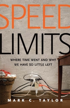 Paperback Speed Limits: Where Time Went and Why We Have So Little Left Book