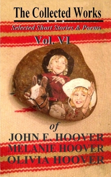 Paperback The Collected Works of John E. Hoover Volume VI Book