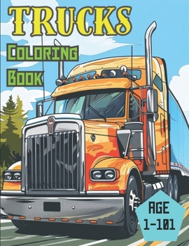 Trucks Colour Book: Awesome Coloring Book for Kids and Adults all about Trucks and Utes