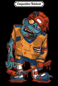 Composition Notebook: Zombie Ice Hockey Player Halloween Trick or Treating Gift  Journal/Notebook Blank Lined Ruled 6x9 100 Pages