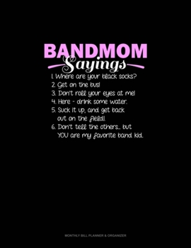 Paperback Band Mom Saying: Monthly Bill Planner & Organizer Book
