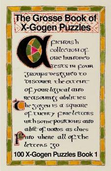 Paperback The Grosse Book of X-Gogen Puzzles 1: 100 X-Gogen Puzzles Book