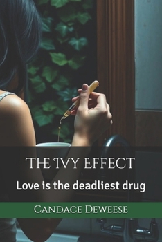 Paperback The Ivy Effect: Love is the deadliest drug Book