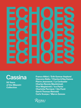 Hardcover Echoes: Cassina. 50 Years of Imaestri Book