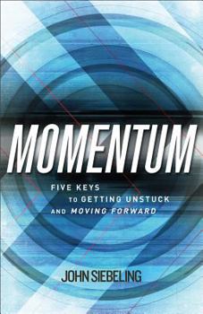 Paperback Momentum: Five Keys from the Lord's Prayer to Getting Unstuck and Moving Forward Book