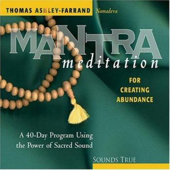 Audio CD Mantra Meditation for Creating Abundance: A 40-Day Program Using the Power of Sacred Sound Book