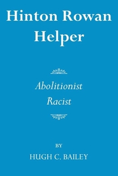 Paperback Hinton Rowan Helper: Abolitionist and Racist Book