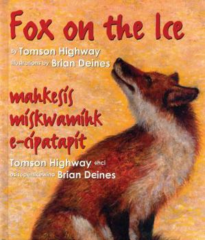 Paperback Fox on the Ice: Maageesees Maskwameek Kaapit Book