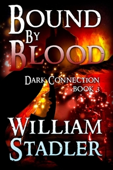 Paperback Bound By Blood (Dark Connection Book 3): Dark Connection Book 3 Book