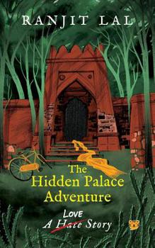 Paperback The Hidden Palace Adventure: A Hate-Love Story Book