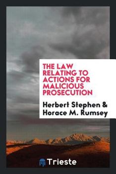 Paperback The Law Relating to Actions for Malicious Prosecution; Book