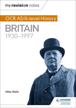 Paperback My Revision Notes: OCR As/A-Level History: Britain 1930-1997 Book