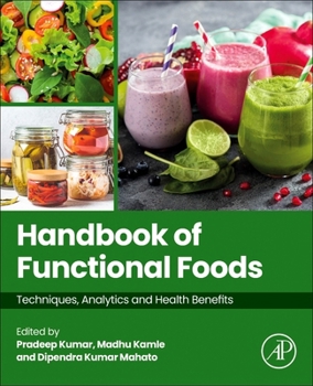 Paperback Handbook of Functional Foods: Techniques, Analytics and Health Benefits Book