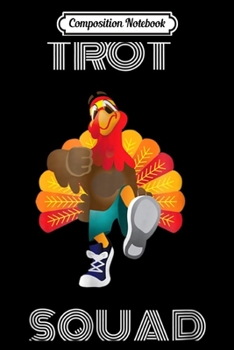 Composition Notebook: Turkey Trot Squad  Journal/Notebook Blank Lined Ruled 6x9 100 Pages