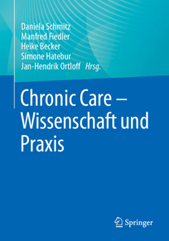 Paperback Chronic Care - Wissenschaft Und PRAXIS [German] Book