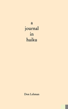 Paperback A journal in haiku Book