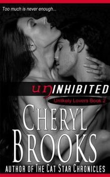 Uninhibited - Book #2 of the Unlikely Lovers