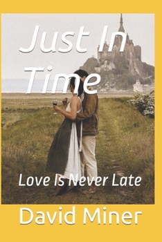 Paperback Just In Time: Love Is Never Late Book