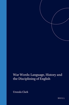 Hardcover War Words: Language, History and the Disciplining of English Book