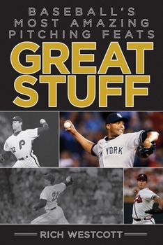 Hardcover Great Stuff: Baseballa's Most Amazing Pitching Feats Book