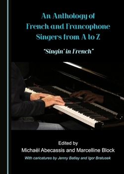 An Anthology of French and Francophone Singers from A to Z: Asingina in Frencha