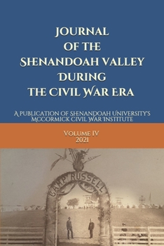 Paperback Journal of the Shenandoah Valley During the Civil War Era Volume 4 Book