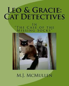 Paperback Leo & Gracie: Cat Detectives In The Case Of The Missing Socks Book