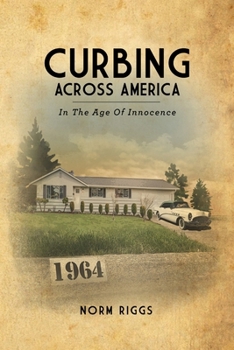 Paperback Curbing Across America In the Age of Innocence (Paperback) Book