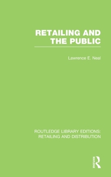 Hardcover Retailing and the Public (RLE Retailing and Distribution) Book