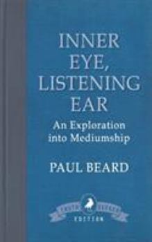 Paperback Inner Eye, Listening Ear: An Exploration into Mediumship Book