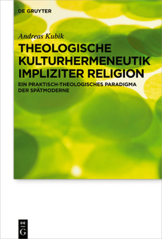 Hardcover Theologische Kulturhermeneutik impliziter Religion [German] Book