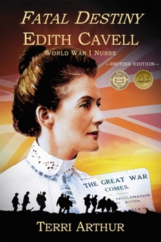 Paperback Fatal Destiny: Edith Cavell, World War I Nurse (UK Edition) Book