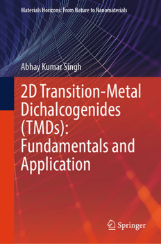 Hardcover 2D Transition-Metal Dichalcogenides (Tmds): Fundamentals and Application Book