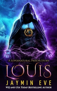 Louis - Book #3 of the Supernatural Prison Story